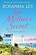 Her Mother's Secret: Escape to sunny France with the Number One bestselling author (English Edition)