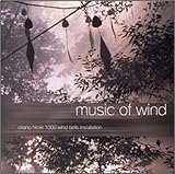 MUSIC OF WIND�`1000 Windbells Installation�`