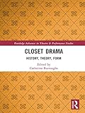 Closet Drama: History, Theory, Form (Routledge ...