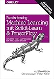 Praxiseinstieg Machine Learning mit Scikit-Learn und TensorFlow: Konzepte, Tools und Techniken für intelligente Systeme (Animals) (German Edition)