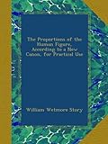 The Proportions of the Human Figure, According to a New Canon, for Practical Use