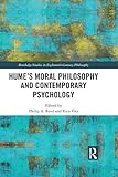 Hume’s Moral Philosophy and Contemporary Psychology (Routledge Studies in Eighteenth-Century Philosophy)