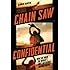 Chain Saw Confidential: How We Made the World's Most Notorious Horror Movie