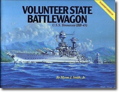 Volunteer State Battlewagon: Uss Tennessee/Bb-43