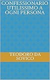 Confessionario utilissimo a ogni persona (Italian Edition)