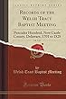Records of the Welsh Tract Baptist Meeting, Vol. 1 of 2: Pencader Hundred, New Castle County, Delaware, 1701 to 1828 (Classic Reprint)