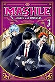 Mashle: Magic and Muscles, Vol. 3: Mash Burnedead And The Masked Magic User