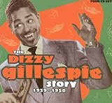 Dizzy Gillespie Story 1939-50