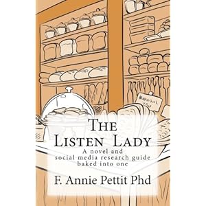 The Listen Lady: A Novel and Social Media Research Guide Baked into One