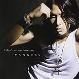 I don�ft wanna lose you