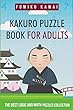 Kakuro Puzzle Book For Adults: The Best Logic and Math Puzzles Collection (Kakuro Large Print Puzzles)