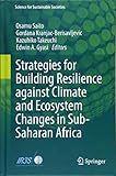 Strategies for Building Resilience against Climate and Ecosystem Changes in Sub-Saharan Africa (Science for Sustainable Societies)