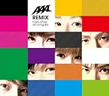 AAA REMIX non-stop all singles