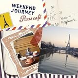 Weekend Journey �`Paris cafe�`