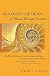 Advanced Methods of Music Therapy Practice: Analytical Music Therapy, the Bonny Method of Guided Imagery and Music, Nordoff-robbins Music Therapy, and Vocal Psychotherapy