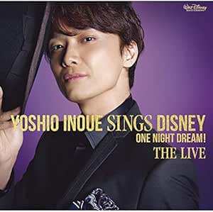 Amazon Yoshio Inoue Sings Disney One Night Dream The Live Dvd付 井上芳雄 オペラ 声楽 ミュージック