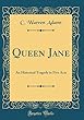 Queen Jane: An Historical Tragedy in Five Acts (Classic Reprint)