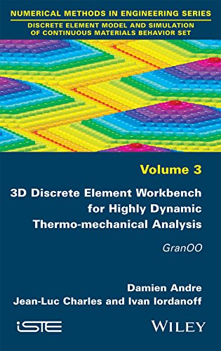 3D Discrete Element Workbench for Highly Dynamic Thermo-mechanical Analysis: GranOO (Discrete Element Model and Simulation of Continuous Materials Behavior)の表紙