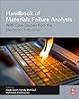 Handbook of Materials Failure Analysis: With Case Studies from the Electronic and Textile Industries