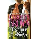 The Trouble with Texas Cowboys (Burnt Boot, Texas Book 2)