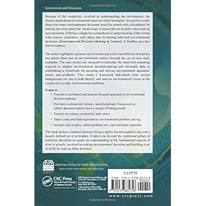 Environmental Decision-Making in Context: A Toolbox (ASPA Series in Public Administration and Public Policy)
