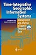 Time-Integrative Geographic Information Systems: Management and Analysis of Spatio-Temporal Data