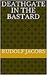 Deathgate in the Bastard (English Edition)