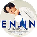 Say Your Name / ENJIN (初回限定 山田恭(やまだきょう)盤)(特典:なし)