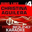 Sing Like Christina Aguilera Vol. 4 [KARAOKE]