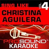 Sing Like Christina Aguilera Vol. 4 [KARAOKE]