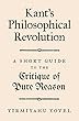 Kant's Philosophical Revolution: A Short Guide to the <i>Critique of Pure Reason<i>
