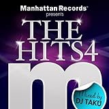 Manhattan Records presents THE HITS4 mixed by DJ TAKU