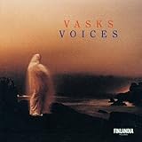 Vasks: Voices