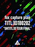 TITLED180202 ～UИTITLƎD TOUR FINAL～