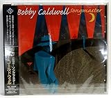 セイ・マイ・ネーム～ボビー・コールドウェル・コレクション