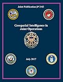 Joint Publication JP 2-03 Geospatial Intelligence in Joint Operations July 2017 (English Edition)