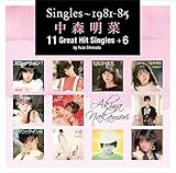 Singles~1981-85 11 Great Hit Singles+6 by Yuzo Shimada - 中森明菜