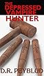 The Depressed Vampire Hunter (English Edition)