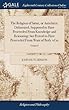 The Religion of Satan, or Antichrist, Delineated, Supposed to Have Proceeded from Knowledge and Reasoning; But Proved to Have Proceeded from Want of Both. of 12; Volume 8