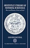 Aristotle's Theory of Material Substance: Heat and Pneuma, Form and Soul Aristotle's Theory of Material Substance: Heat and Pneuma, Form and Soul