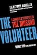 The Volunteer: A Canadian's Secret Life in the Mossad