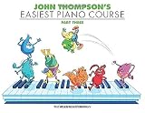 John Thompson: Easiest Piano Course Part 3