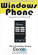 Desenvolvendo aplicativos para Windows Phone Baseado no Visual C# (Portuguese Edition)