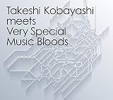 Takeshi Kobayashi meets Very Special Music Bloods