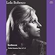 ベートーヴェン : 未発表ヴァイオリン・ソナタ集 (Beethoven : Violin sonatas No.3, 7, 9 / Lora Bobesco)[2LP] [Live Recording] [Limited Edition] [日本語帯・解説付] [Analog]
