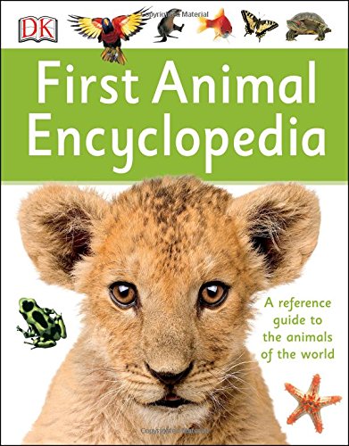 First Animal Encyclopedia (DK First Reference)