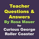 Teacher Questions & Answers Curious George Roller Coaster (Questions and Answers for Teachers Book 9) (English Edition)