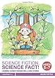 Science Fiction, Science Fact! Ages 5-7: Learning Science through Well-Loved Stories
