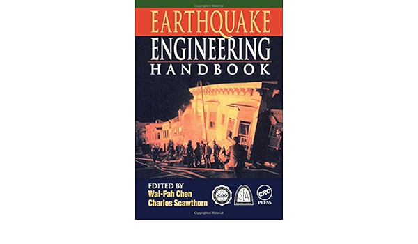 Amazon Earthquake Engineering Handbook New Directions In Civil Engineering Scawthorn Charles Chen Wai Fah Geology