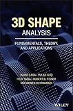 3D Shape Analysis: Fundamentals, Theory, and Applications